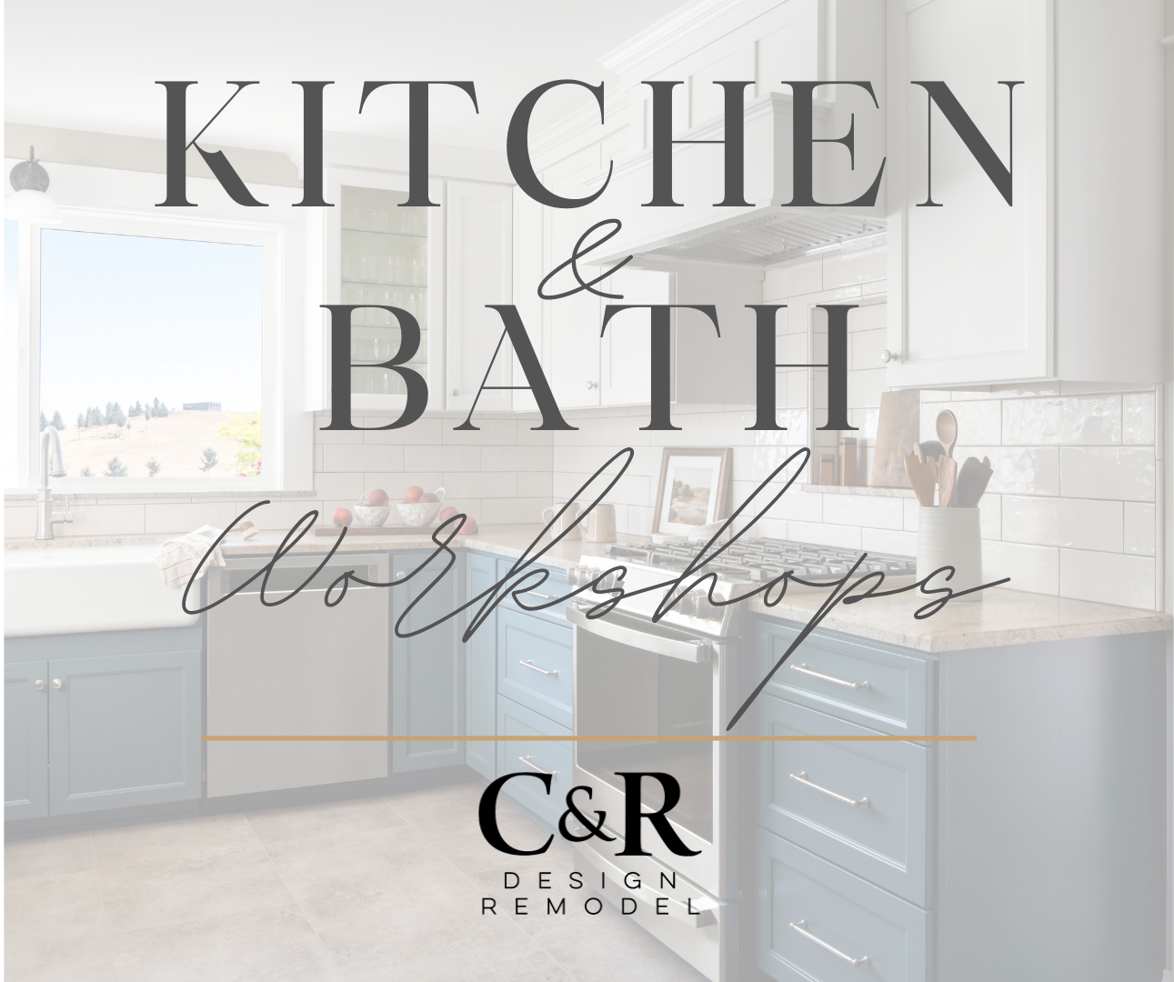 Kitchen and Bath Workshops – January 13, 2024