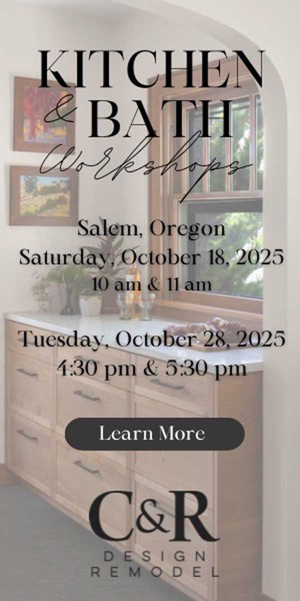 Kitchen & Bath Workshops in Salem, OR on October 18 & 28, 2025. Free sessions. Reserve your spot now.